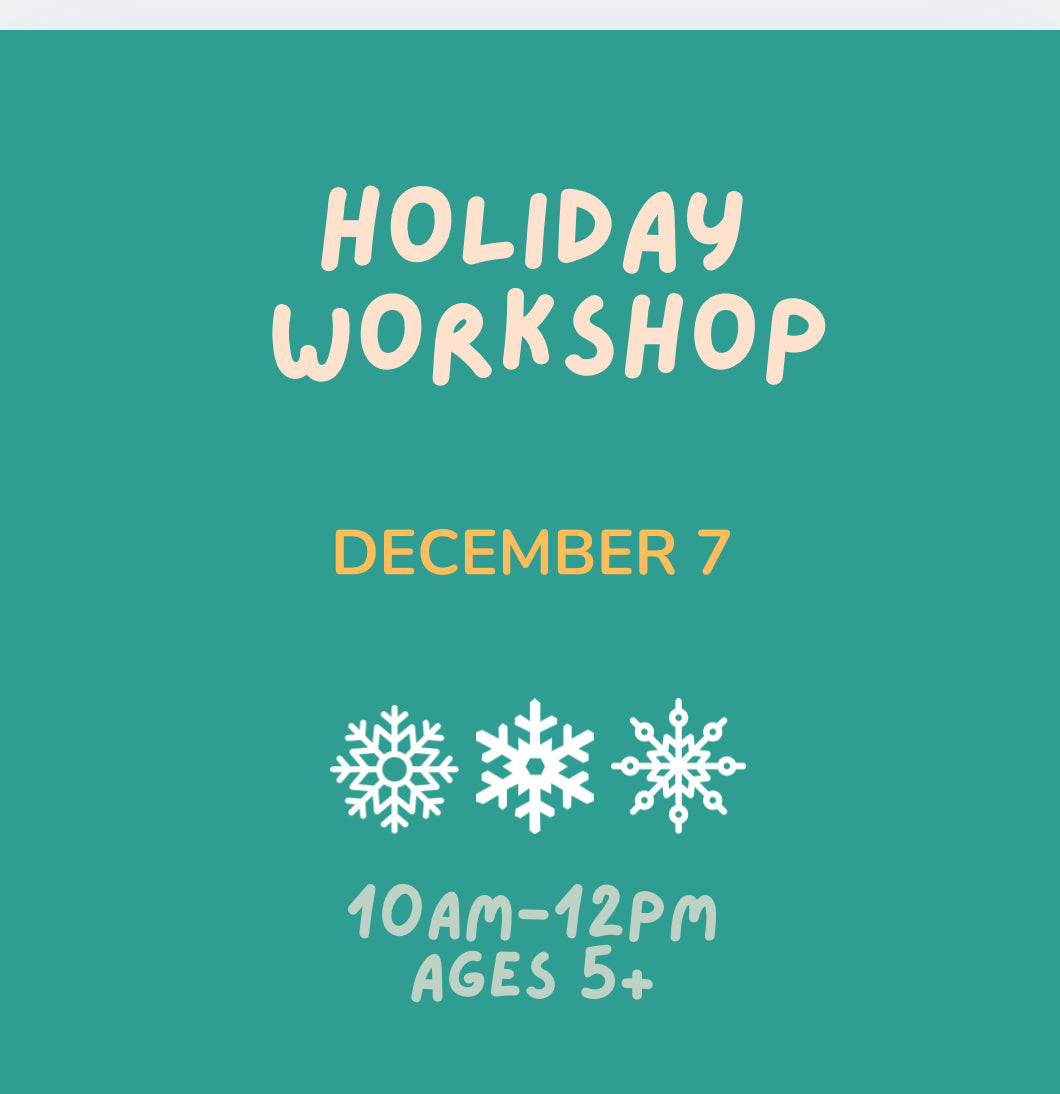 Holiday Workshop: December 7