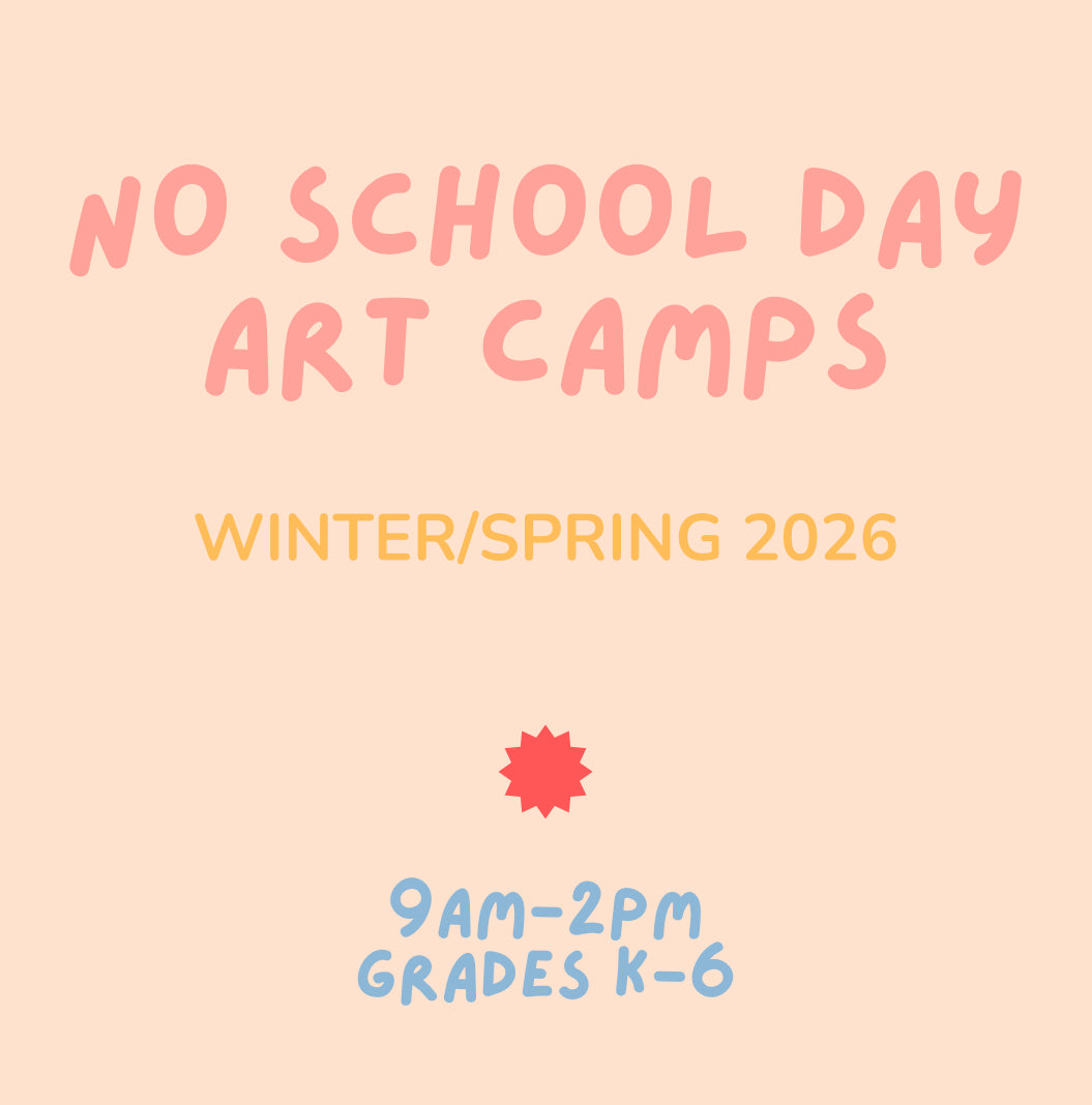 No School Day Art Camps: Winter/Spring 2026