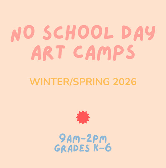 No School Day Art Camps: Winter/Spring 2026
